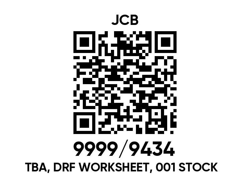 9999/9434 TBA, DRF WORKSHEET, 001 STOCK 99999434 JCB spare part